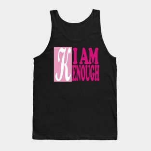 I am Kenough Tank Top